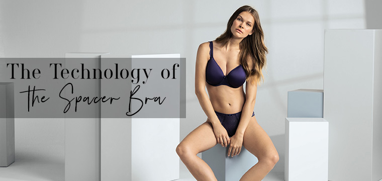 The Technology of the Spacer Bra