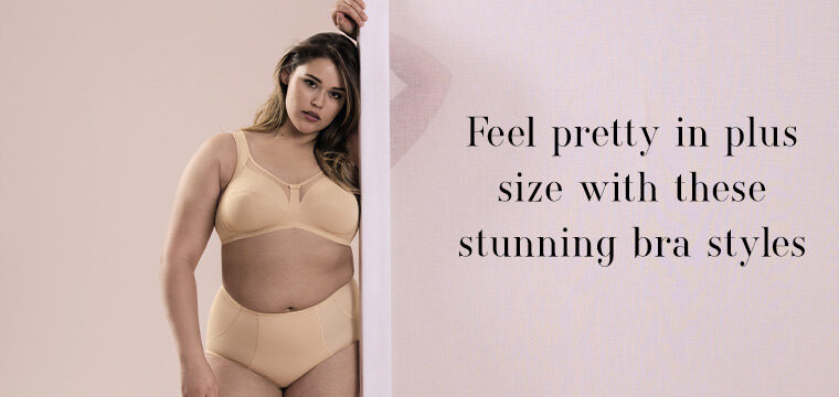Feel pretty in plus size with these stunning bra styles